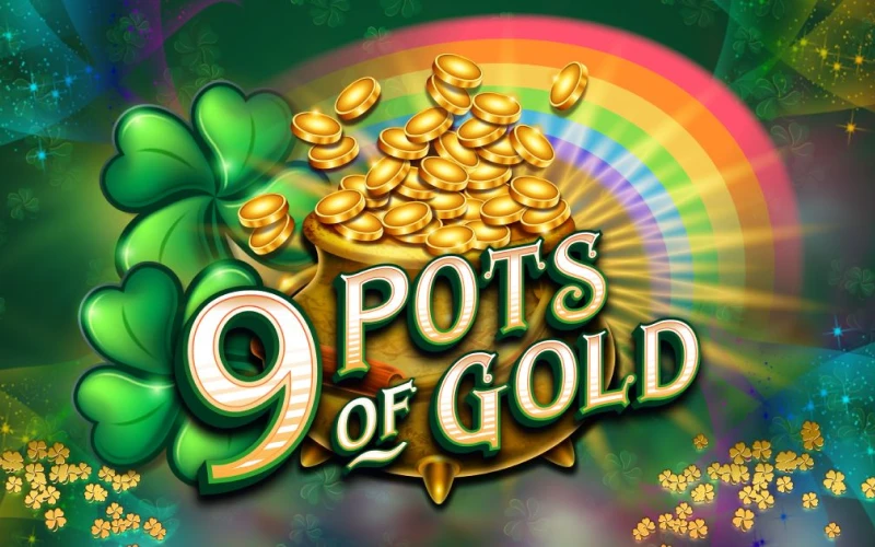 Spin the 9 Pots of Gold at Seven Casino.