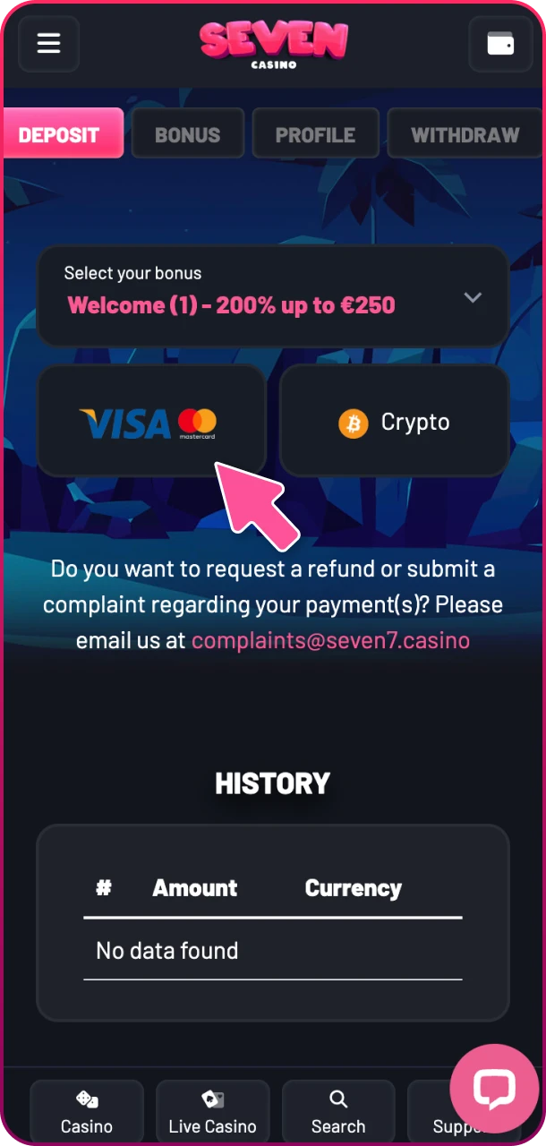 Select your payment method and play at Seven Casino.